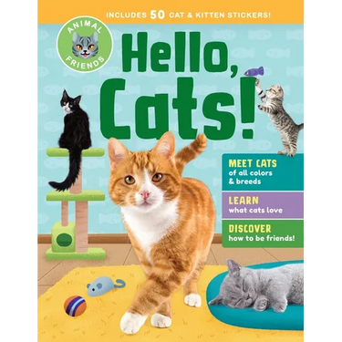 Animal Friends: Hello, Cats!: Meet Cats of All Colors & Breeds; Learn What Cats Love; Discover How to Be Friends!