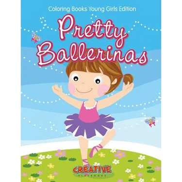 Pretty Ballerinas - Coloring Books Young Girls Edition