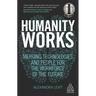 Humanity Works: Merging Technologies and People for the Workforce of the Future