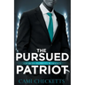 The Pursued Patriot: Georgia Patriots Romance