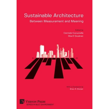 Sustainable Architecture - Between Measurement and Meaning