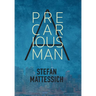 A Precarious Man