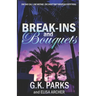 Break-ins and Bouquets