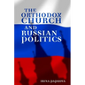 The Orthodox Church and Russian Politics