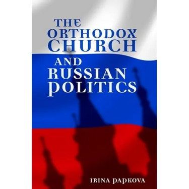 The Orthodox Church and Russian Politics
