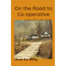 On the Road to Co-operative: a memoir about a place and time