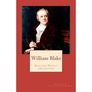 William Blake: Selected Poetry and Letters