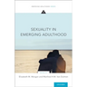 Sexuality in Emerging Adulthood