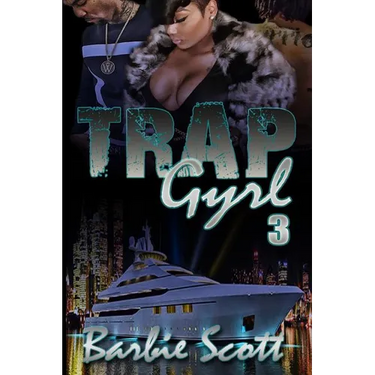 Trap Gyrl 3: The Finale