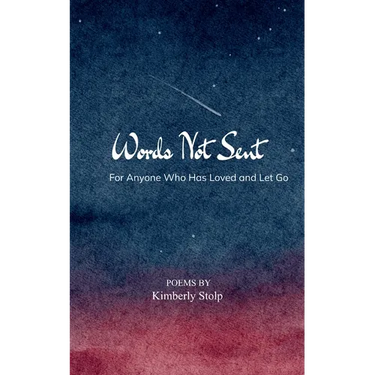 Words Not Sent For Anyone Who Has Loved and Let Go