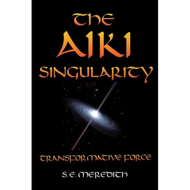 The Aiki Singularity: Transformative Power