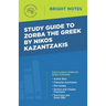 Study Guide to Zorba the Greek by Nikos Kazantzakis