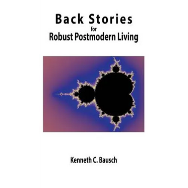 Back Stories for Robust Postmodern Living