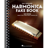 Harmonica Fake Book: 140 Songs with Accurate Transcriptions of Famous Solos and Licks