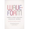 Waveform: Twenty-First-Century Essays by Women