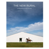 The New Rural: Interiors Within Nature
