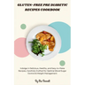 Gluten-Free Pre Diabetic Recipes Cookbook