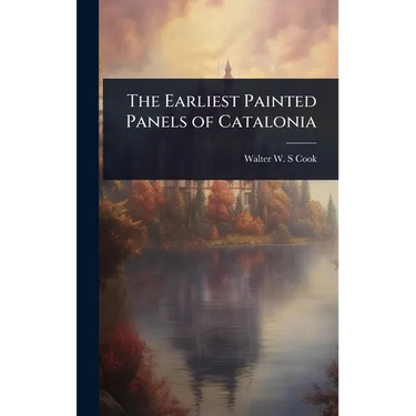 The Earliest Painted Panels of Catalonia