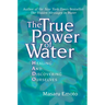 The True Power of Water: Healing and Discovering Ourselves