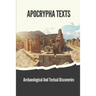 Apocrypha Texts: Archaeological And Textual Discoveries: Apocryphal Gospels And Documents