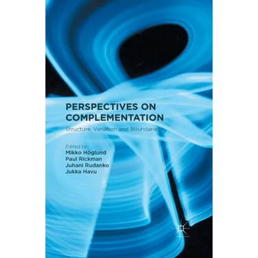 Perspectives on Complementation: Structure, Variation and Boundaries