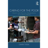Caring for the Poor: Islamic and Christian Benevolence in a Liberal World