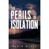 The Perils of Isolation