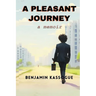 A Pleasant Journey: A Memoir