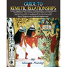 Guide to Kemetic Relationships: Ancient Egyptian Maat Wisdom of Relationships, a Comprehensive Philosophical, Legal and Psychological Manual to Apply