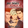 Bad Things Come in 3s: An MMM Paranormal Romance