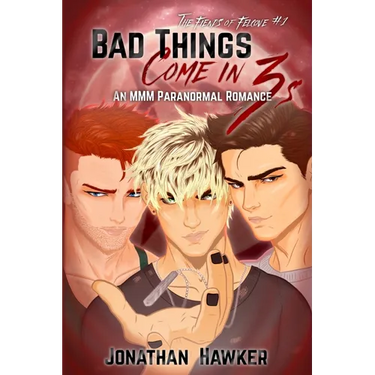 Bad Things Come in 3s: An MMM Paranormal Romance