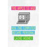 The Apple II Age: How the Computer Became Personal