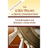 The 12 Key Pillars of Novel Construction: Your Blueprint for Building a Strong Story