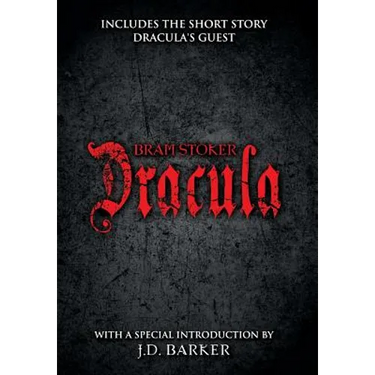 Dracula: Includes the short story Dracula's Guest and a special introduction by J.D. Barker