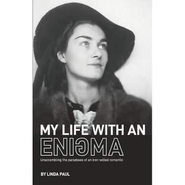 My Life With an Enigma: Unscrambling the paradoxes of an iron-willed romantic
