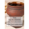 The Sacraments: An Introduction