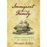 Immigrant Family: Three Centuries in America