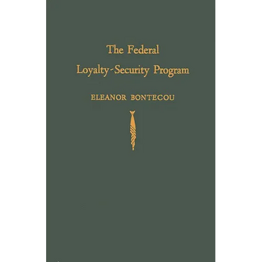 The Federal Loyalty-Security Program