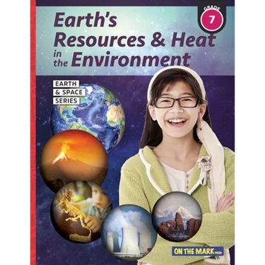 Earth's Resources & Heat in the Environment - Earth Science Grade 7