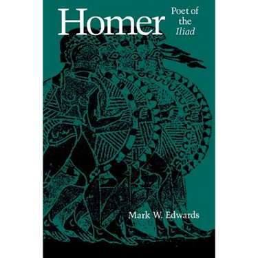 Homer, Poet of the Iliad