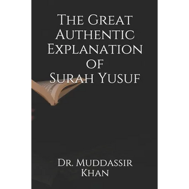The Great Authentic Explanation of Surah Yusuf