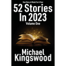 52 Stories In 2023 - Volume One