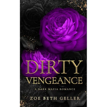 Dirty Vengeance A Dark Mafia Romance