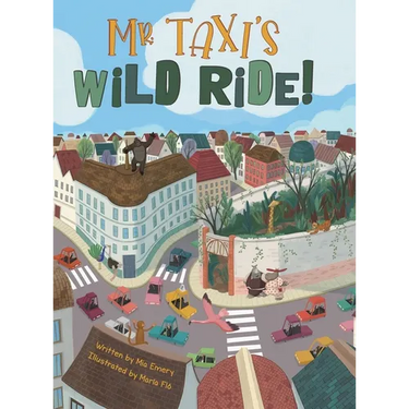 Mr. Taxi's Wild Ride!: A Fun Rhyming Read Aloud That Teaches Size Through the Inventive Genius of an Ever Helpful Taxi Driver (The Mr. Taxi Collection