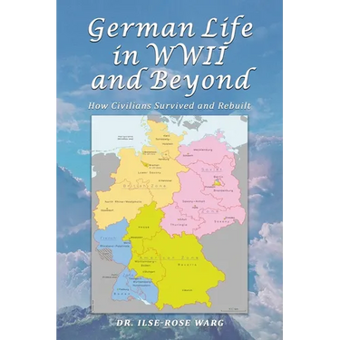 German Life in WWII and Beyond: How Civilians Survived and Rebuilt