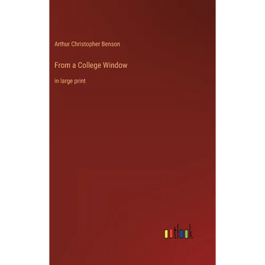 From a College Window: in large print