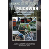 Walking to the Rockies with Muckwah: Vermilion Bay, Ontario to Moosomin, Saskatchewan