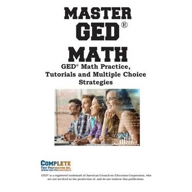 Master GED Math: Math Practice, Tutorials and Multiple Choice Strategies
