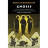 Gnosis Volume I: Study and Commentaries on the Esoteric Tradition of Eastern Orthodoxy