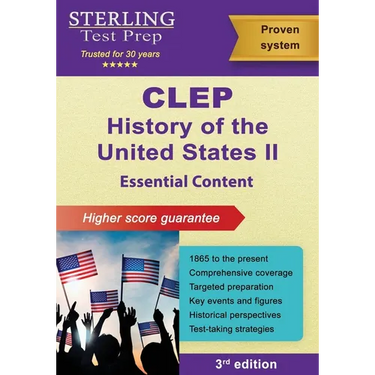 CLEP History of the United States II: Essential Content (1865 to Present)